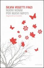 Nuovi nonni per nuovi nipoti. La gioia di un incontro
