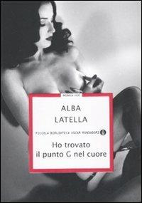 Ho trovato il punto G nel cuore - Alba Latella - copertina