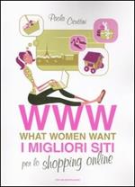 WWW. What women want. I migliori siti per lo shopping online