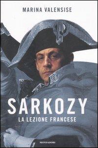 Sarkozy. La lezione francese - Marina Valensise - 3