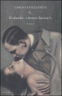 Gridando: «Avanti Savoia!» - Carlo Castellaneta - copertina