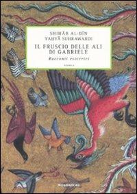 Il fruscio delle ali di Gabriele. Racconti esoterici - Shihab al-din Yahya Suhrawardi - copertina