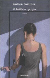 Il tailleur grigio - Andrea Camilleri - copertina