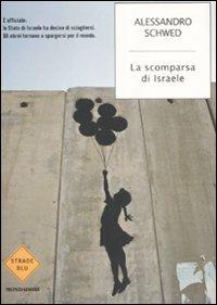 La scomparsa di Israele - Alessandro Schwed - copertina