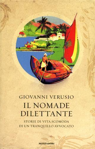 Il nomade dilettante. Storie di vita scomoda di un tranquillo avvocato - Giovanni Verusio - 3