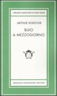 Buio a mezzogiorno. Ediz. limitata - Arthur Koestler - copertina