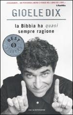 La Bibbia ha (quasi) sempre ragione