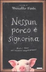 Nessun porco è signorina. Nuovi temi dei bambini napoletani