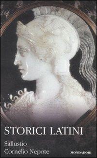 Storici latini. Testo latino a fronte - Caio Crispo Sallustio,Cornelio Nepote - copertina