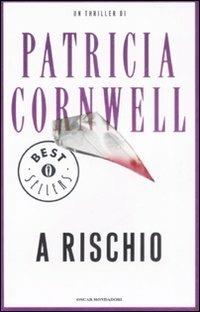 A rischio - Patricia D. Cornwell - 2