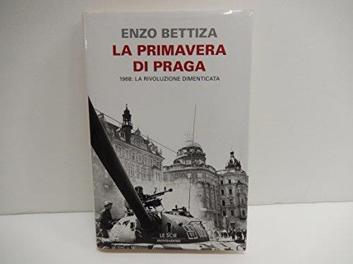 La primavera di Praga. 1968: la rivoluzione dimenticata