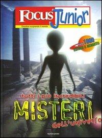 Focus Junior. Tutti i più incredibili misteri dell'universo - Pierdomenico Baccalario - copertina