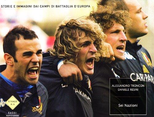 Sei nazioni. Storie e immagini dai campi di battaglia d'Europa