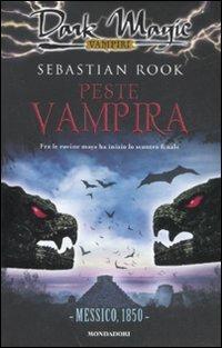 Peste vampira: Messico, 1850 - Sebastian Rook - copertina
