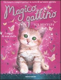 I sogni di una stella. Magico gattino. Vol. 3 - Sue Bentley - copertina