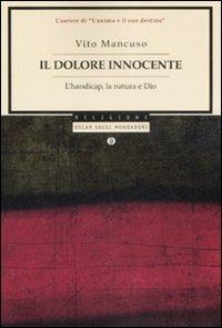 Il dolore innocente. L'handicap, la natura e Dio - Vito Mancuso - copertina