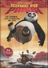 Kung Fu Panda. La storia con le immagini del film. Ediz. illustrata - Augusto Macchetto - copertina