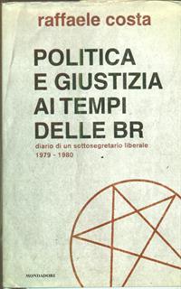 Politica e giustizia ai tempi delle BR. Diario di un sottosegretario liberale 1979-1980