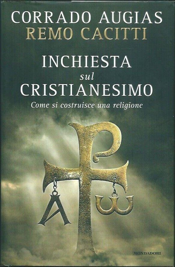 Inchiesta sul cristianesimo. Come si costruisce una religione