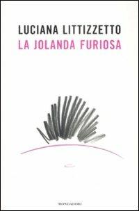 La Jolanda furiosa - Luciana Littizzetto - copertina