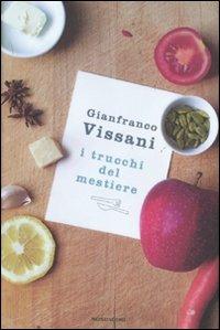 I trucchi del mestiere - Gianfranco Vissani - copertina