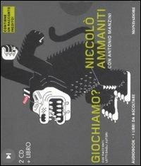 Giochiamo? Audiolibro. 2 CD Audio. Con libro - Niccolò Ammaniti,Antonio Manzini - copertina