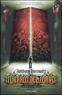 Il varco del corvo. I cinque guardiani - Anthony Horowitz - copertina