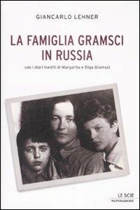 La famiglia Gramsci in Russia - Giancarlo Lehner - copertina