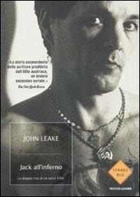 Jack all'inferno. La doppia vita di un serial killer - John Leake - copertina