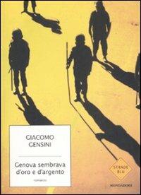 Genova sembrava d'oro e d'argento - Giacomo Gensini - copertina