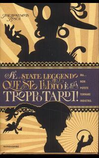 Se state leggendo questo libro è già troppo tardi!