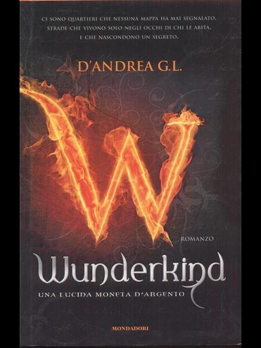 Wunderkind. Una lucida moneta d'argento - G. L. D'Andrea - 2