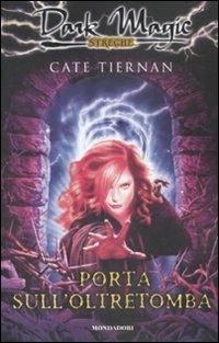 Porta sull'oltretomba - Cate Tiernan - copertina