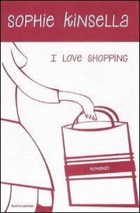 I love shopping - Sophie Kinsella - copertina