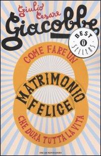 Come fare un matrimonio felice che dura tutta la vita - Giulio Cesare Giacobbe - copertina