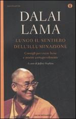 Lungo il sentiero dell'illuminazione. Consigli per vivere e morire consapevolmente