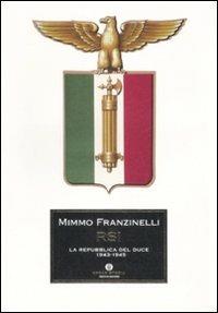 RSI. La Repubblica del duce. 1943-1945 - Mimmo Franzinelli - copertina