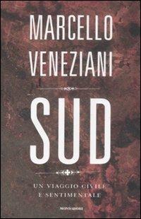 Sud. Un viaggio civile e sentimentale - Marcello Veneziani - copertina