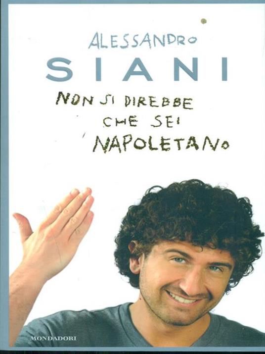 Non si direbbe che sei napoletano - Alessandro Siani - 5