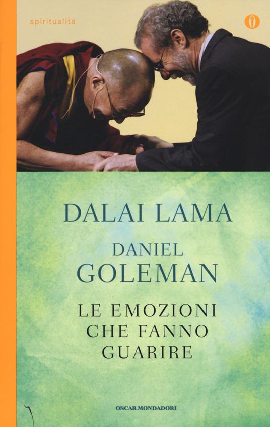 Le emozioni che fanno guarire. Conversazioni con il Dalai Lama - Gyatso Tenzin (Dalai Lama),Daniel Goleman - copertina