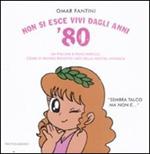 Non si esce vivi dagli anni '80. Da Pollon a Poncherello, come ci hanno ridotto i miti della nostra infanzia