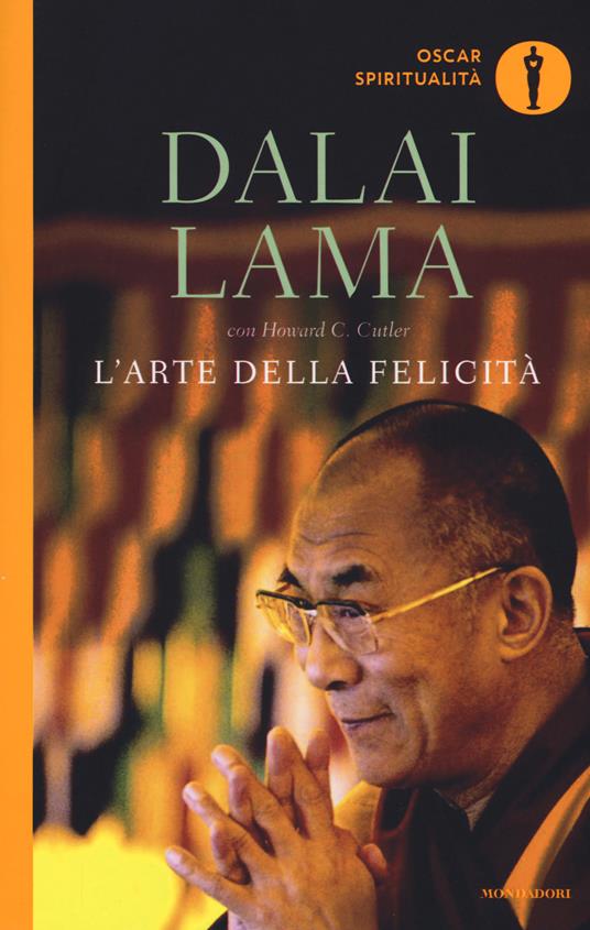 L' arte della felicità - Gyatso Tenzin (Dalai Lama),Howard C. Cutler - copertina