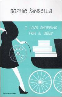 I love shopping per il baby - Sophie Kinsella - copertina