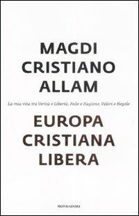 Europa cristiana libera - Magdi Cristiano Allam - copertina