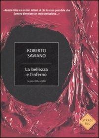 La bellezza e l'inferno. Scritti 2004-2009 - Roberto Saviano - copertina
