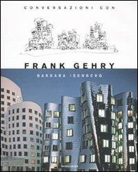 Conversazioni con Frank Gehry - Barbara Isenberg - copertina