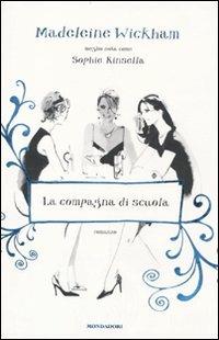 La compagna di scuola - Madeleine Wickham - copertina