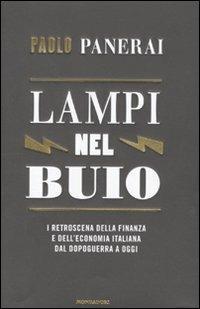 Lampi nel buio. I retroscena della finanza e dell'economia italiana dal dopoguerra a oggi - Paolo Panerai - copertina