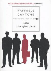 Solo per giustizia - Raffaele Cantone - copertina