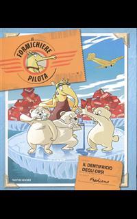 Il dentifricio degli orsi. Il formichiere pilota. Vol. 1